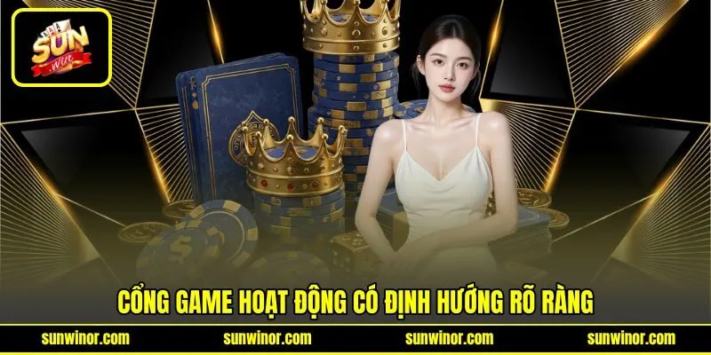 Cổng game hoạt động có định hướng rõ ràng