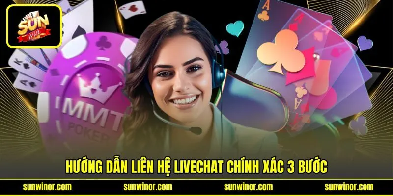 Hướng dẫn liên hệ livechat chính xác 3 bước
