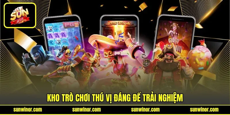 Kho trò chơi thú vị đáng để trải nghiệm
