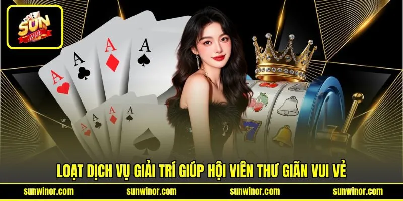 Loạt dịch vụ giải trí giúp hội viên thư giãn vui vẻ