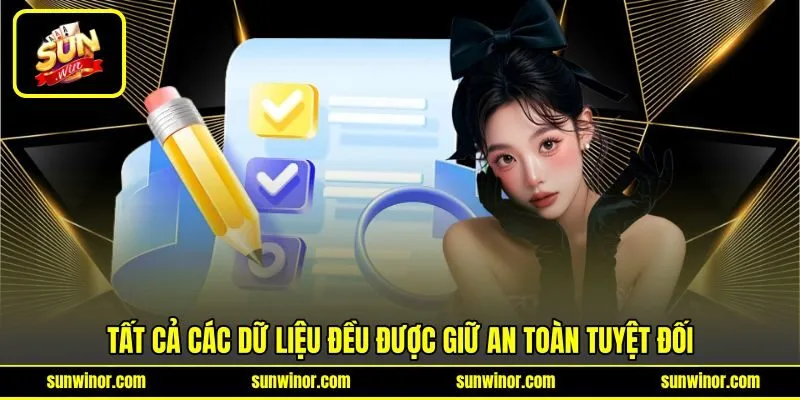 Tất cả các dữ liệu đều được giữ an toàn tuyệt đối